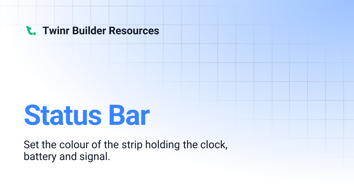 Status bar | Twinr Builder Resources